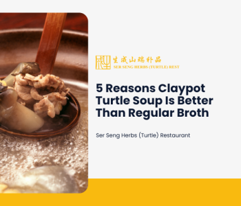 Claypot turtle soup served in a traditional claypot with a wooden spoon, featuring rich broth and turtle meat. Promotional restaurant graphic with the headline “5 Reasons Claypot Turtle Soup Is Better Than Regular Broth.”