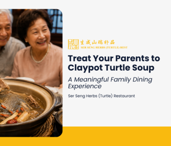 chinese parents enjoying claypot turtle soup with family as blog cover image for title Treat Your Ageing Parents to Claypot Turtle Soup